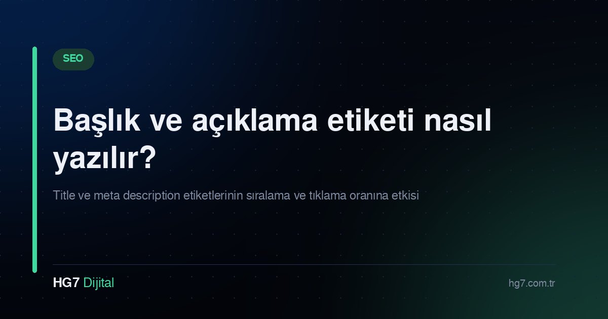 Başlık ve açıklama etiketi nasıl yazılır?