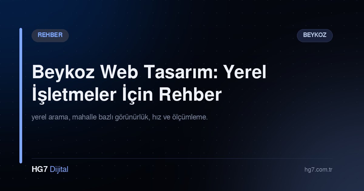 Beykoz Web Tasarım: Yerel İşletmeler İçin Rehber