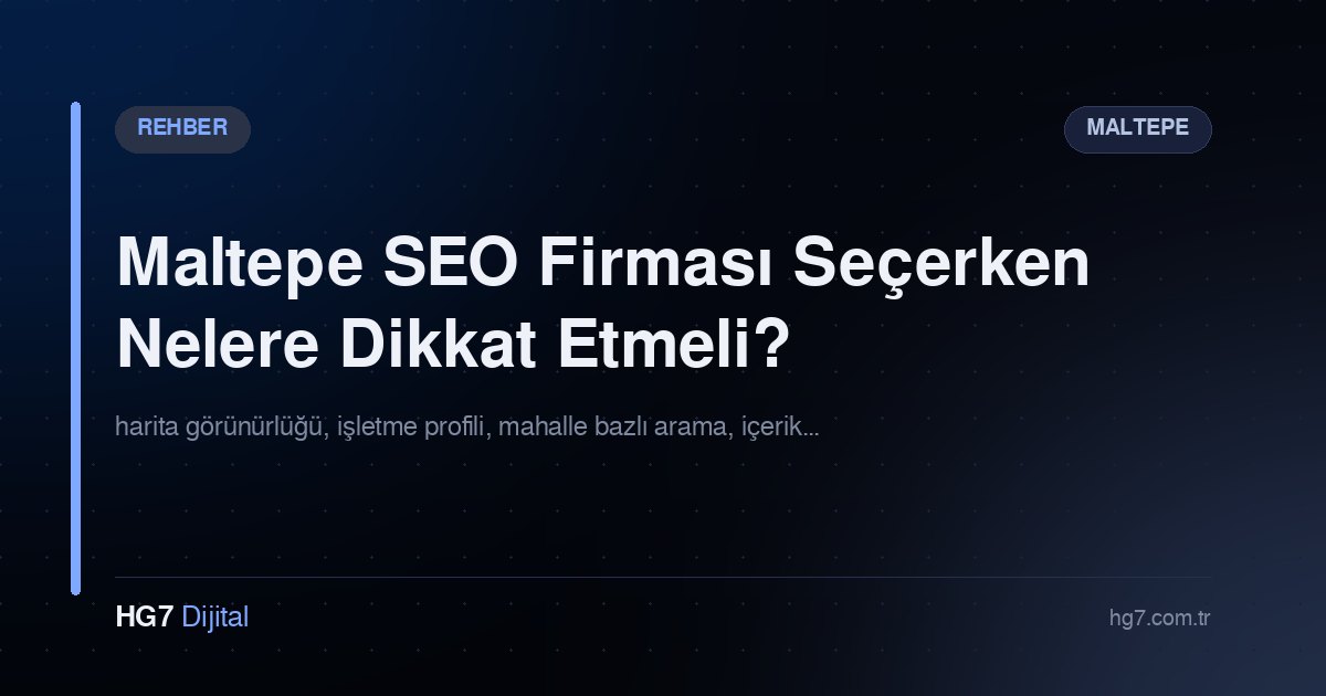 Maltepe SEO Firması Seçerken Nelere Dikkat Etmeli?