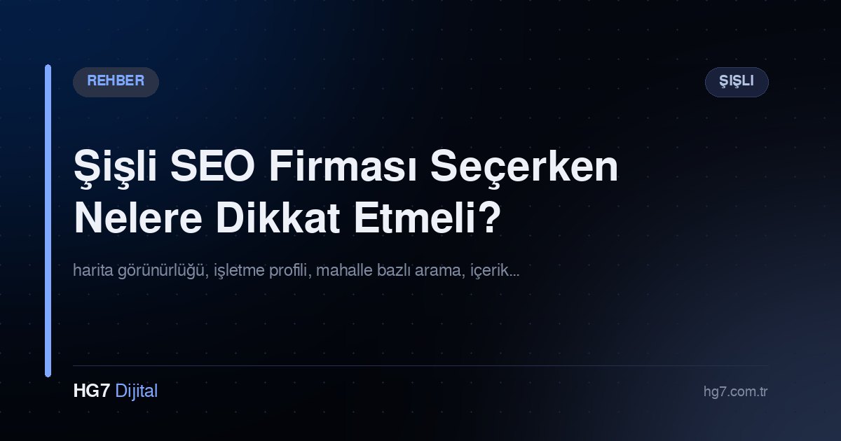 Şişli SEO Firması Seçerken Nelere Dikkat Etmeli?