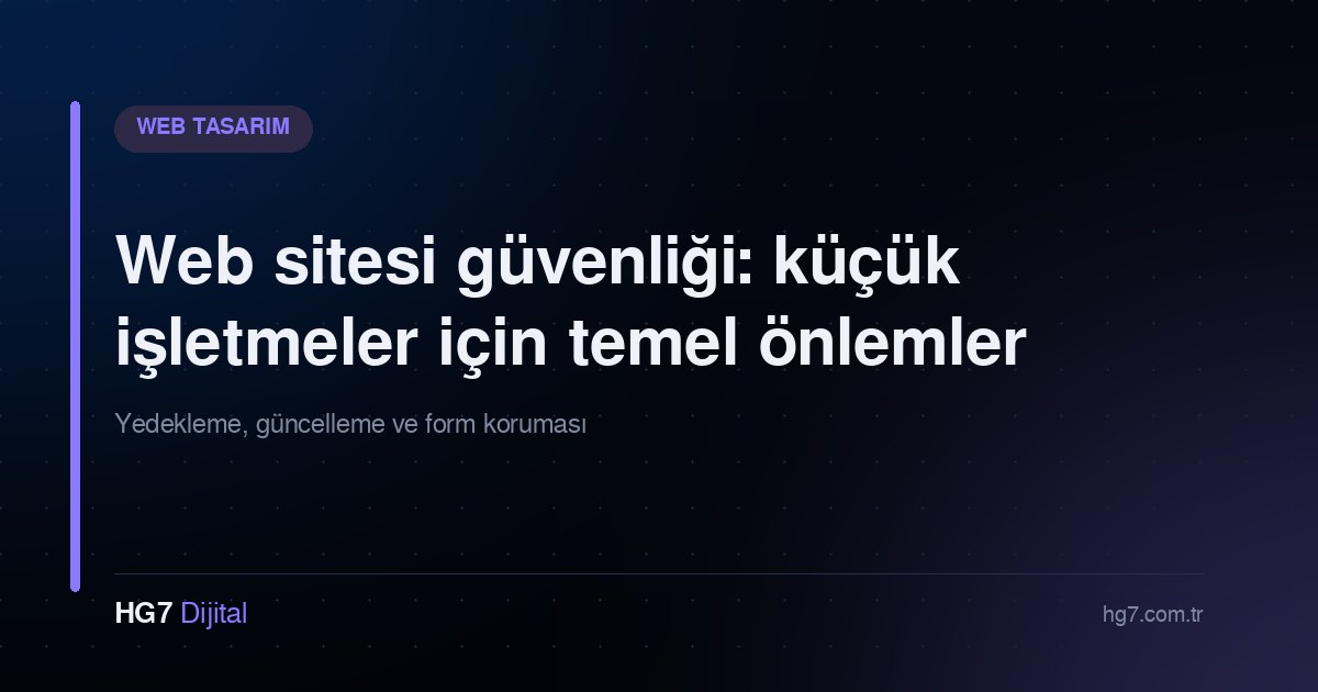 Web sitesi güvenliği: küçük işletmeler için temel önlemler