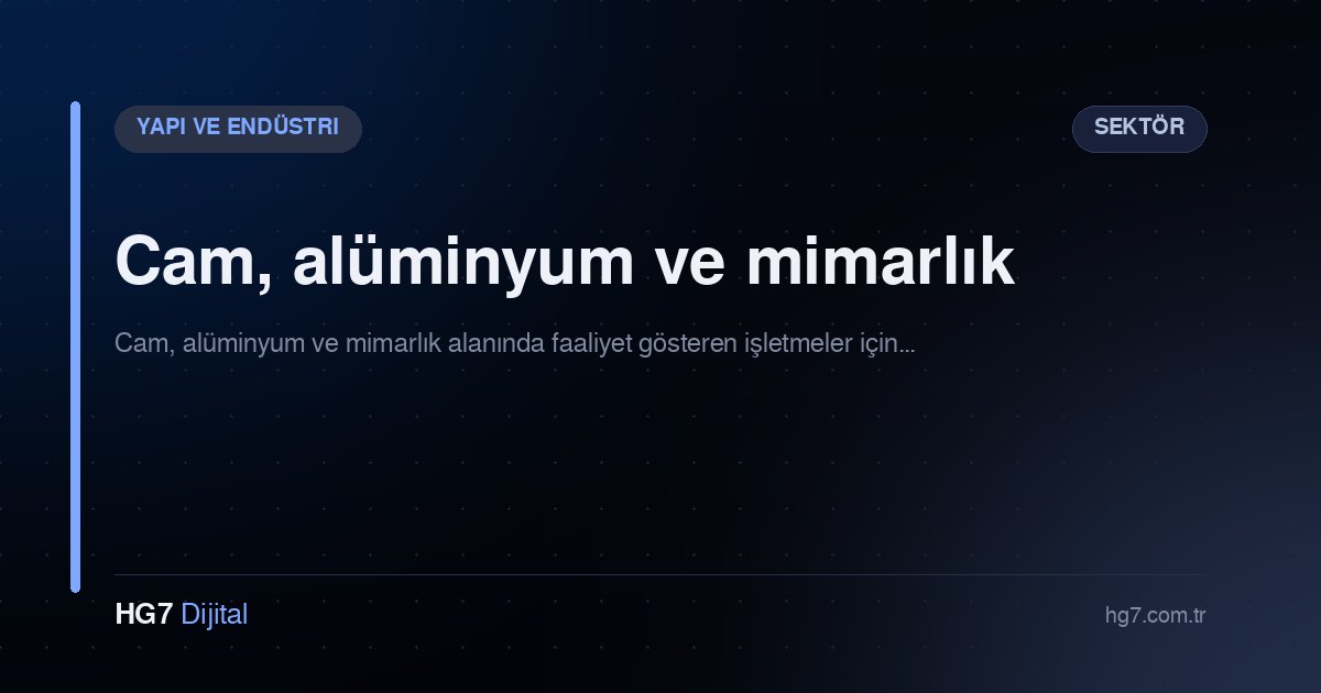 Cam, alüminyum ve mimarlık
