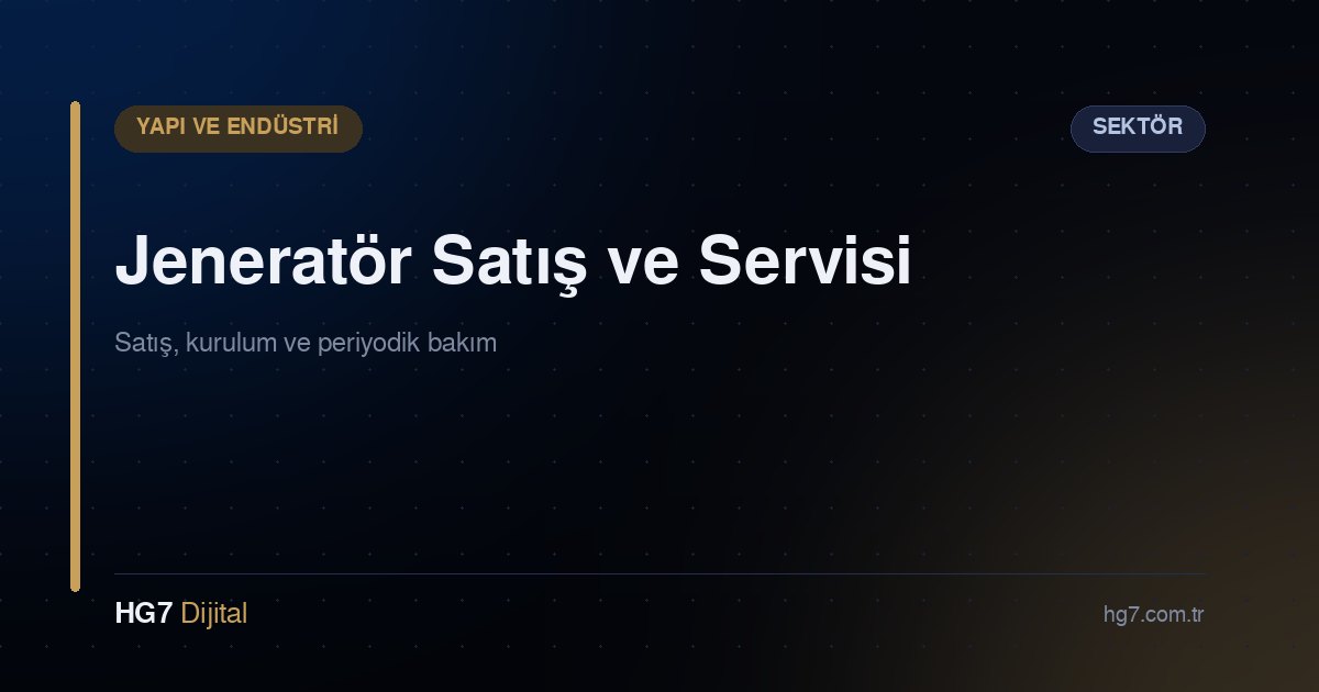 Jeneratör Satış ve Servisi