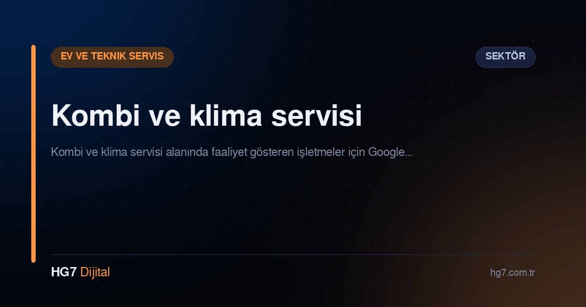 Kombi ve klima servisi