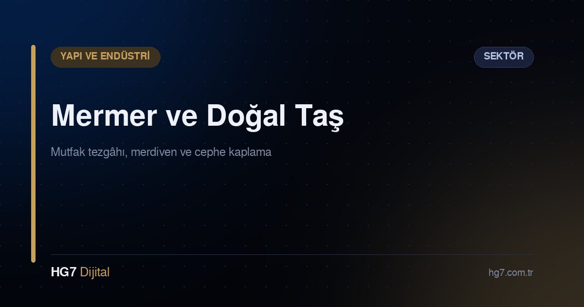 Mermer ve Doğal Taş